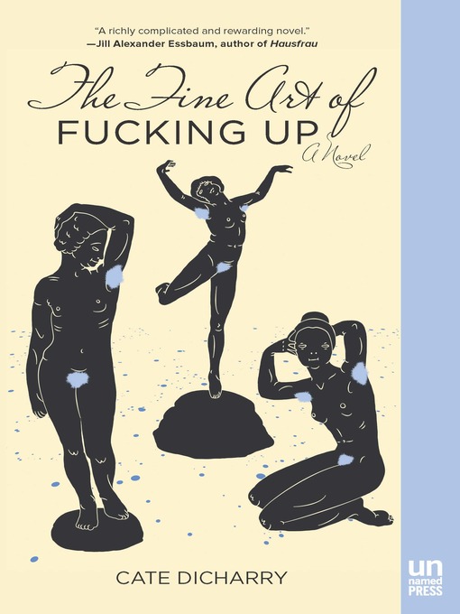 Title details for The Fine Art of Fucking Up by Cate Dicharry - Available